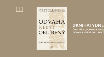 #KnihaTydne | Ičiro Kišimi, Fumitake Koga. Odvaha nebýt oblíbený