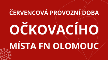 Červencová provozní doba očkovacího místa FN Olomouc