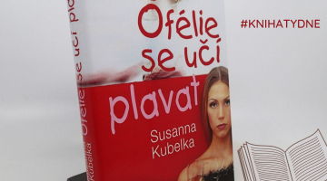 #Knihatydne | Susanne Kubelka. Ofelie se učí plavat