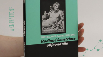 #KnihaTydne | Bert Hellinger. Gabriele Tenhovel. Rodinné konstelace - objevná síla.