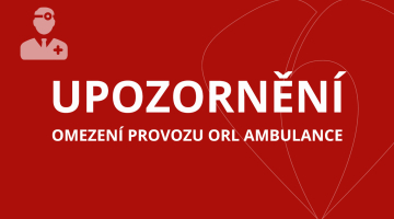 UPOZORNĚNÍ: Omezení provozu ORL ambulance