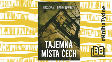 #Knihatydne | Aleš Česal. Radim Němeček. Tajemná místa Čech