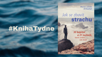 #KnihaTydne | Marian Jelínek. Jiří Kuchař. Jak se zbavit strachu