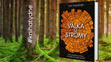 #KnihaTydne: Jan Tománek. Válka se stromy