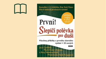 #KnihaTydne | Jack Canfield. Mark Victor Hansen, Amy Newmarková: Slepičí polévka pro duši (jubilejní vydání k 20. výročí)