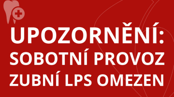 UPOZORNĚNÍ: Sobotní provoz zubní LPS omezen